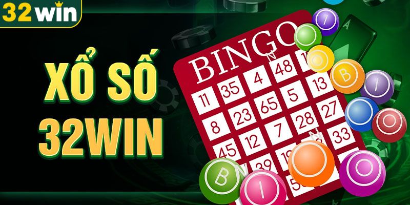 huong-dan-cac-buoc-tham-gia-choi-xo-so-tai-32win