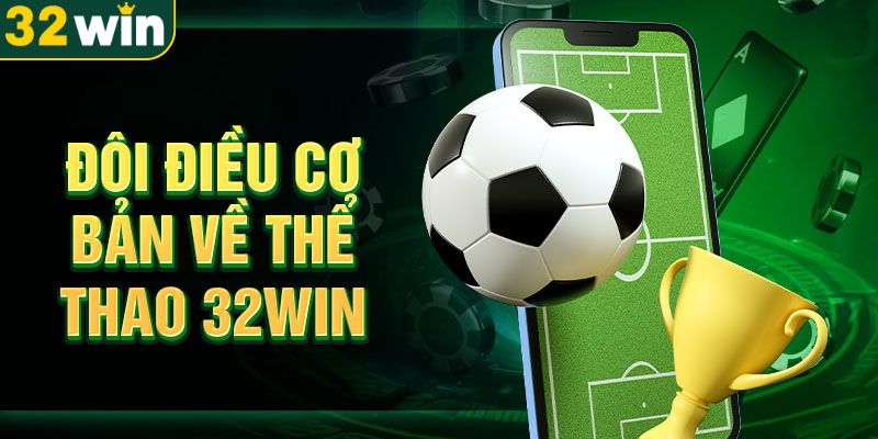 thong-tin-gioi-thieu-chung-ve-the-thao-32win